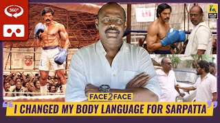 VR 360* Pasupathy Interview With Baradwaj Rangan | Sarpatta Parambarai | Pa Ranjith | Face 2 Face video