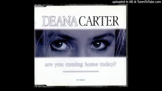 Are You Coming Home Today? Deana Carter 1995 rare UK release