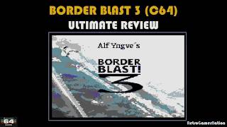 Border Blast 3 (C64) - Ultimate Review