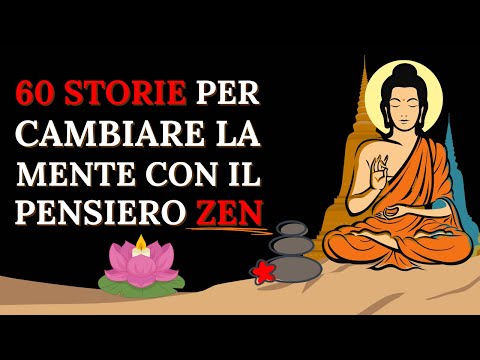 60 RACCONTI ZEN PER ATTIVARE IL PERCORSO VERSO L' ILLUMINAZIONE