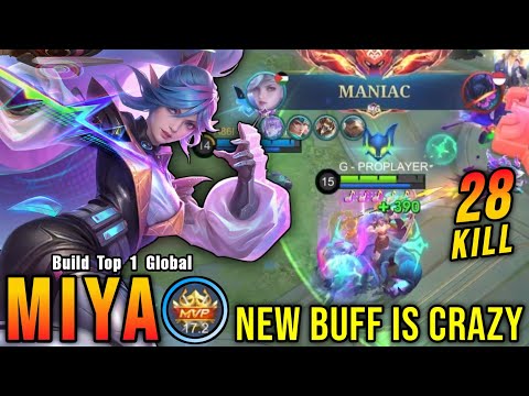 28 Kills + MANIAC!! New Buffed Miya is Crazy!! - Build Top 1 Global Miya ~ MLBB