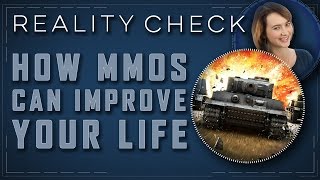 How MMOs Can Improve Your Life - Reality Check