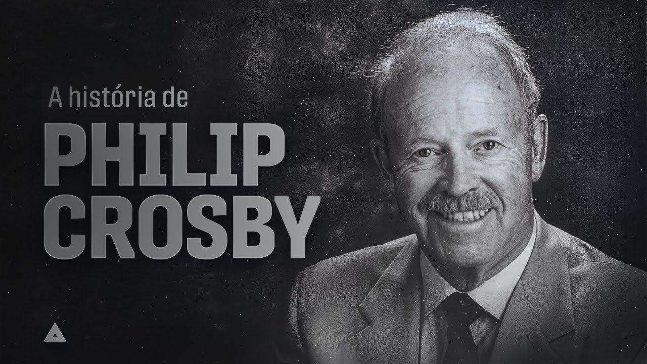 A história de Philip Crosby: vamos falar de qualidade!