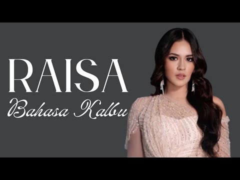 Bahasa Kalbu - Raisa & Andi Rianto (Lirik Lagu)