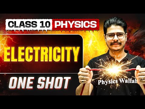 Electricity in One Shot: FULL CHAPTER || Warrior 2026 || Class 10 Science Chapter 11 | Physics