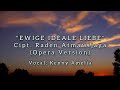 Ewige Ideale Liebe Opera Version Cipt R Atmawijaya
