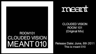 Clouded Vision - Room 101 (Original Mix)
