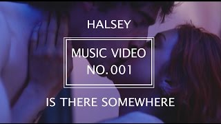Is There Somewhere - Halsey (Music Video)