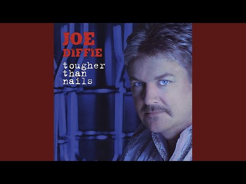 Tougher Than Nails - Joe Diffie