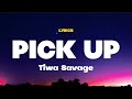 Tiwa Savage - Pick Up (Lyrics)