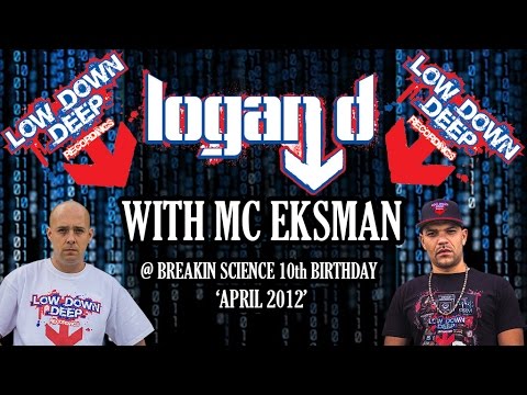 Logan D & Eksman - Breakin Science 10th birthday - Coronet theatre - April 2012