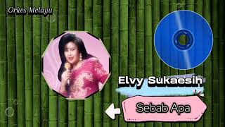 Download lagu Elvy Sukaesih - Sebab Apa - [  Audio ] mp3
