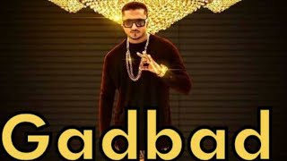 Yo Yo Honey Singh Gadbad |Raftaar Ft.Lil Golu | New Song