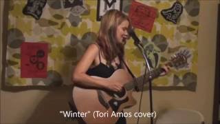 Lily Holbrook - Winter (Tori Amos cover) (Live @ The Refugee House 4-17-16)