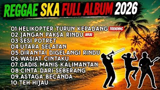 Download lagu HELIKOPTER TURUN KEPADANG 🎧 PLAYLIST LAGU POP TOP HITS SPOTIFY 2026 🔥 SKA REGGAE VERSION VIRAL ! mp3