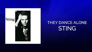THEY DANCE ALONE Sting Letra en ESPAÑOL