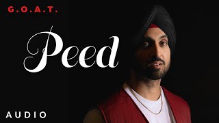 Diljit Dosanjh: Peed (Audio) GOAT  Latest Punjabi 