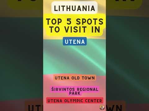 Top 5 Spots to Visit in Utena (Lithuania)