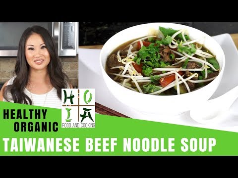 How to Make HEALTHY ORGANIC Taiwanese Beef Noodle Soup | Recipe | Diane Yang Kirk | Ep 41