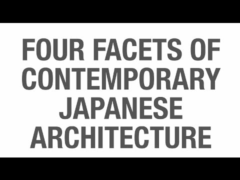 Four Facets of Contemporary Japanese Architecture: Theory