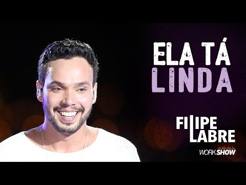 Filipe Labre - Ela Tá Linda - DVD Nosso Momento