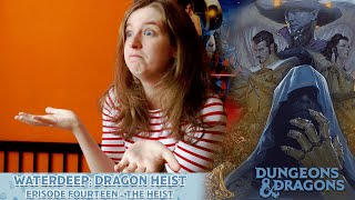 NPI Plays D&D Waterdeep: Dragon Heist - Episode Fourteen - The Heist