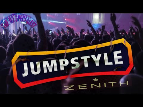JUMPSTYLE ZENITH  BY THE DJ SPECIALIST!
