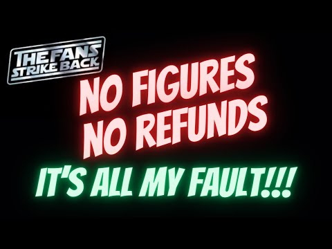 SLC - THE FANS STRIKE BACK MISSING 12 STAR WARS FIGURES OFFICIALLY CANCELLED...AND IT'S MY FAULT