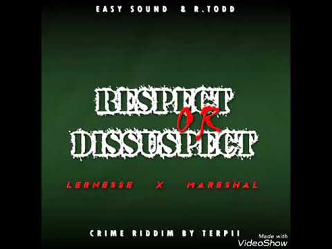 LERNESSE X MARESHAL - RESPECT OR DISSUSPECT (Crime Riddim by TERPII)