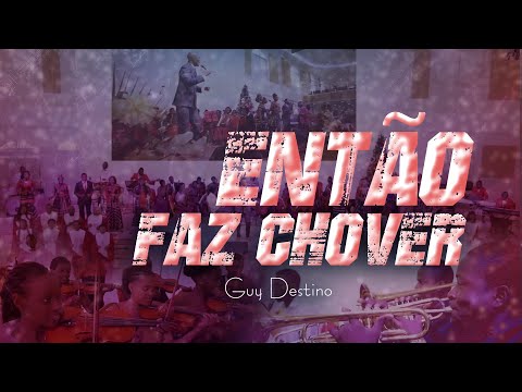Guy Destino - ENTÃO FAZ CHOVER