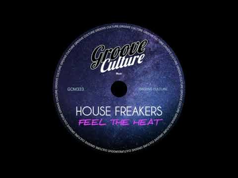 House Freakers - Feel The Heat (Extended Mix)