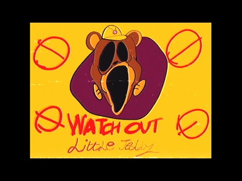 Watch out little teddy