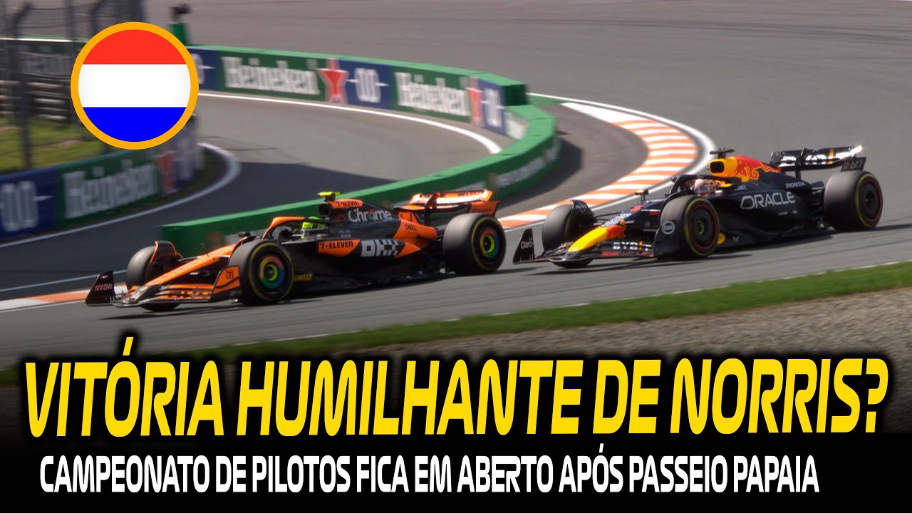 NORRIS ENFIA 22 SEGUNDOS EM MAX E DEIXA CAMPEONATO DE PILOTOS EM ABERTO!  - GP HOLANDA