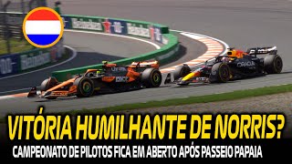 NORRIS ENFIA 22 SEGUNDOS EM MAX E DEIXA CAMPEONATO DE PILOTOS EM ABERTO!  - GP HOLANDA