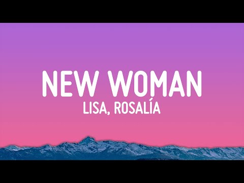 LISA - NEW WOMAN (Letra/Lyrics) ft. Rosalía