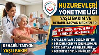 Huzurevleri ile Huzurevi Yaşlı Bakım ve Rehabilitasyon Merkezleri Yöne