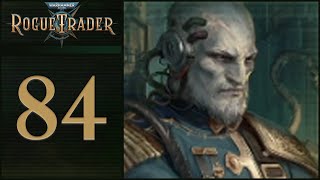 The Incident - Let&#39;s Play Warhammer 40,000: Rogue Trader! - 84 [Full Release - Daring]