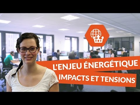 L'enjeu énergétique - Impacts environnementaux et tensions géopolitiques - Histoire-Géographie