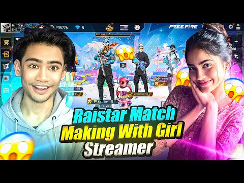 RAISTAR MATCH MAKING WITH GIRL STREAMER || THE STAR