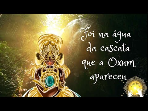 Capa do vídeo: Foi na água da cascata que a Oxum apareceu