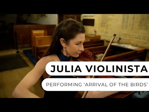 Julia Violinista - Performs 'Arrival of The Birds