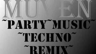 Muven - Party Music Techno Remix