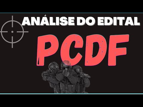 Análise de Edital da PCDF-como se preparar para concurso da pcdf 2020