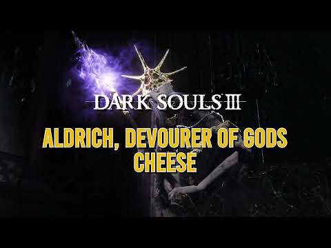 Aldrich, Devourer of Gods CHEESE Updated Boss Guide 2025 | DARK SOULS 3