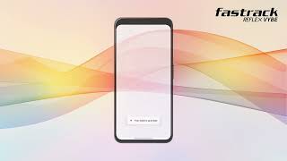 Fastrack Reflex Vybe - App Navigation