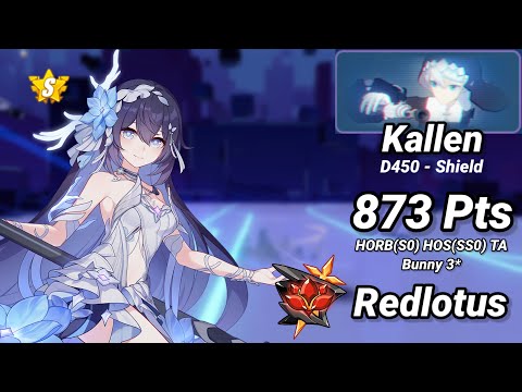 Redlotus D450: Kallen (Shield Break) 873 Pts - HORB(S0) HOS(SS0) TA Bunny 3* | Honkai 6.9