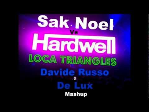 Hardwell vs Sak Noel - Loca Triangles (Davide Russo & De Lux Mashup)