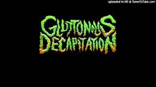 Gluttonous Decapitation - "Harvesting Putrid Fluids" [OFFICIAL HQ AUDIO]