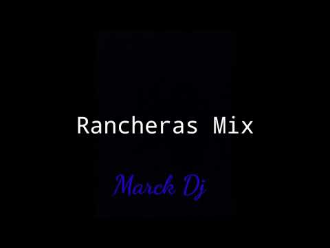 Rancheras Mix -  Marck Dj