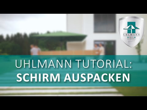 Uhlmann Sonnenschirme Erklärfilm Nr.1: Schirm Auspacken